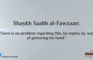 The Ruling on Greeting a Person while He is Performing the Prayer