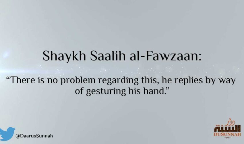 The Ruling on Greeting a Person while He is Performing the Prayer