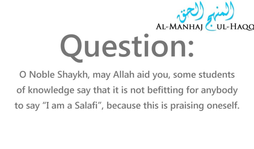 The Ruling on Saying: “I am a Salafi” – By Shaykh Saalih Al-Fawzaan