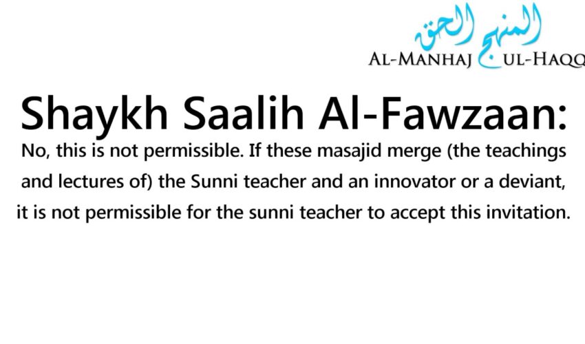 The Salafi Teacher Doesn’t Teach at Any and Every Masjid! – By Shaykh Saalih Al-Fawzaan