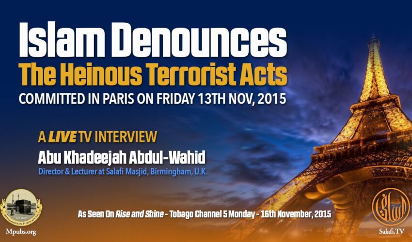 TV Interview – Islam Denounces The Heinous Terrorist Acts in Paris by Abū Khadījah ‘Abd Al-Wāḥid