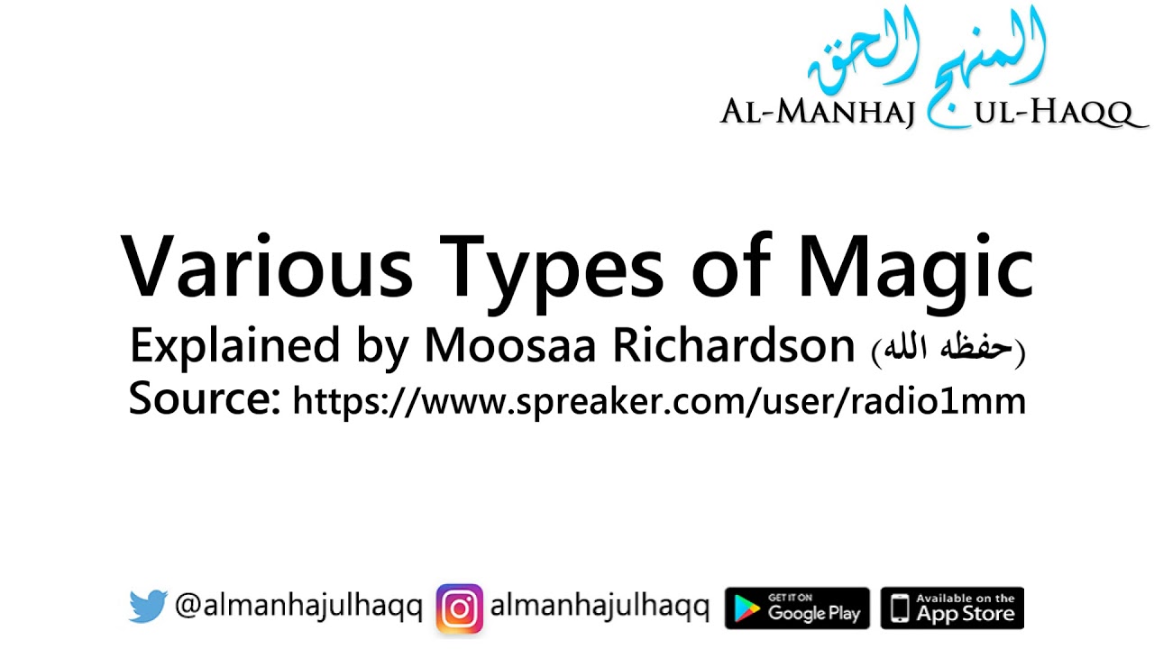 Various Types of Magic – Explained by Moosaa Richardson
