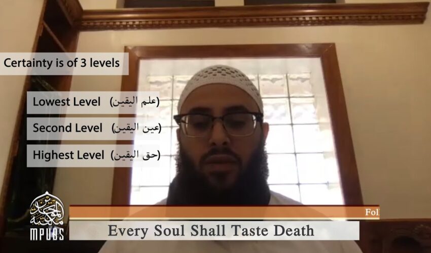 Video Podcast: Every Soul Shall Taste Death – How Do You Want To Depart? by Shaykh Ḥasan Ṣomālī