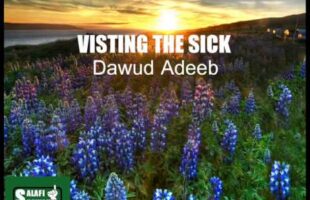 Visiting the Sick Muslims – Dawud Adeeb