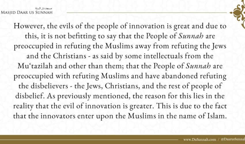 Why the People of Sunnah Refute Innovators More Than Non-Muslims – Shaykh Salih Aal-Shaykh