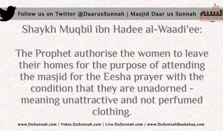 Women going to the Masjid wearing Make up and Perfume | Shaykh Muqbil