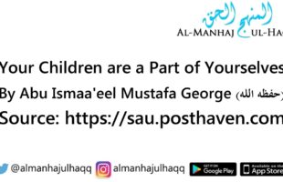 Your Children are a Part of Yourselves – By Mustafa George