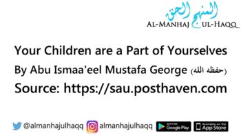 Your Children are a Part of Yourselves – By Mustafa George