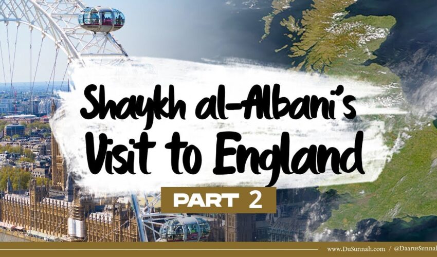 Shaykh al-Albani’s Visit to England | Part 2