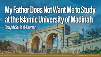 Father Prevents Studying at Madinah University | Shaykh Salih al-Fawzan