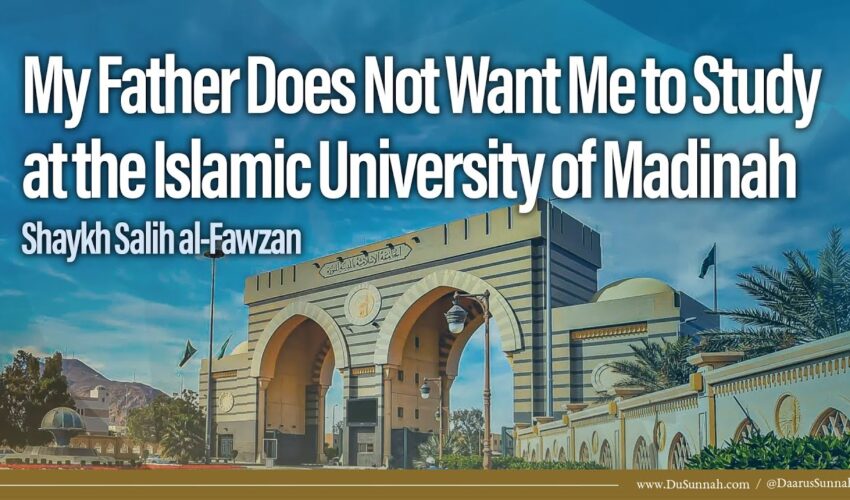 Father Prevents Studying at Madinah University | Shaykh Salih al-Fawzan