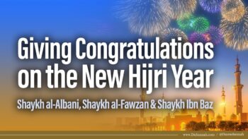 Giving Congratulations on the New Hijri Year | Shaykh al-Albani, Shaykh al-Fawzan & Shaykh Ibn Baz