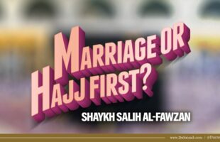 Marriage or Hajj First? | Shaykh Salih al-Fawzan