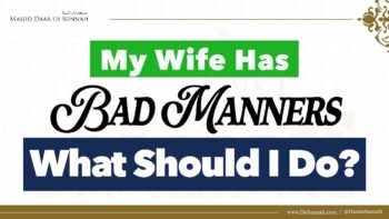 My Wife Has Bad Manners, What Should I Do? | Shaykh Salih al-Fawzan