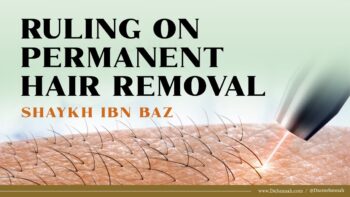 Ruling on Permanent Hair Removal | Shaykh Ibn Baz