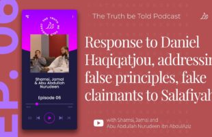 TRAILER | Addressing the Slanders of Daniel Haqiqatjou – The Truth be Told Podcast | EP06