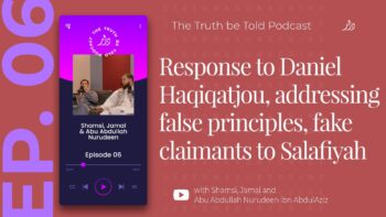 TRAILER | Addressing the Slanders of Daniel Haqiqatjou – The Truth be Told Podcast | EP06