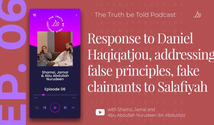 TRAILER | Addressing the Slanders of Daniel Haqiqatjou – The Truth be Told Podcast | EP06