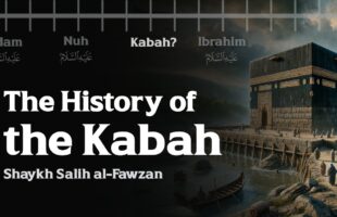 Did the Ka’bah Exist Before Prophet Ibrahim? | Shaykh Salih al-Fawzan