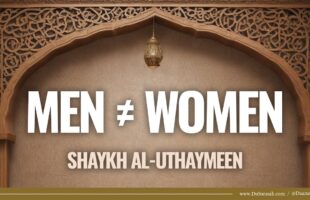 Differences Between Men And Women | Shaykh al-Uthaymeen