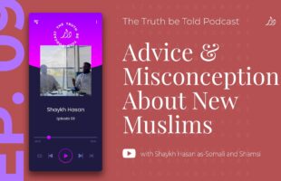 EP9 | Advice & Misconceptions About New Muslims | Shaykh Hasan as-Somali and Shamsi #dusdawah
