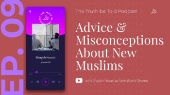 EP9 | Advice & Misconceptions About New Muslims | Shaykh Hasan as-Somali and Shamsi #dusdawah