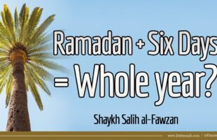 Fasting Six Days of Shawwal | Shaykh Salih al-Fawzan