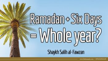 Fasting Six Days of Shawwal | Shaykh Salih al-Fawzan