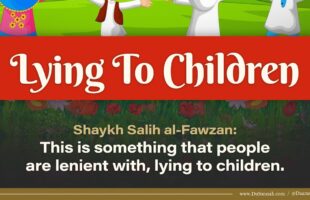 Lying To Children | Shaykh Salih al-Fawzan