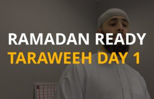 Ramadan Ready – First Night of Taraweeh