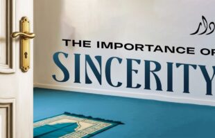 The Importance of Sincerity | Shaykh Muhammed ibn Salih al-‘Uthaymin