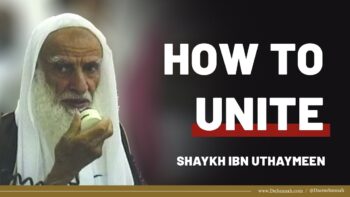 Your Salvation Is In Unity! | Shaykh ibn Uthaymeen